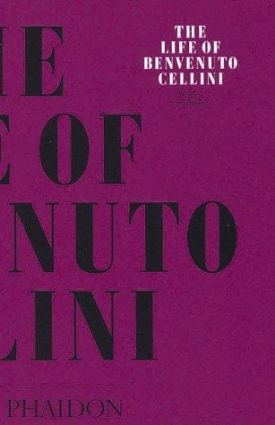 The Life of Cellini (Arts & Letters)