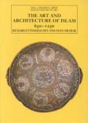 The Art and Architecture of Islam: Volume One