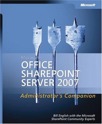 Microsoft Office SharePoint Server 2007 administrator's companion