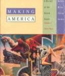 Making America: A History of the United States : Since 1865, Volume 2