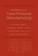 Handbook of food products manufacturing