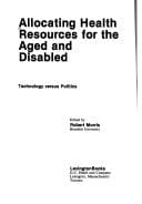 Allocating health resources for the aged and disabled