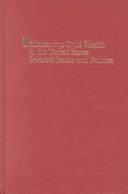Monitoring child health in the United States : selected issues and policies