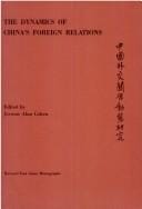 The Dynamics of China's foreign relations
