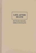 LIFE AFTER DEATH: APPROACHES TO A CULTURAL AND SOCIAL HISTORY OF EUROPE DURING THE...; ED. BY RICHARD BESSEL