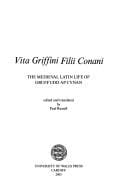 VITA GRIFFINI FILII CONANI: THE MEDIEVAL LATIN LIFE OF GRUFFUDD AP CYNAN; ED. BY PAUL RUSSELL