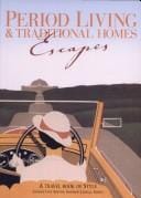 Period Living and Traditional Homes Escapes (Period Living/Traditional Home)