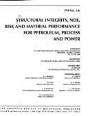 Structural integrity, NDE, risk and material performance for petroleum, process and power