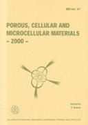 Porous, cellular and microcellular materials 2000