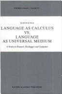 Language as calculus vs. language as universal medium