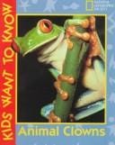 Animal Clowns (Kids Want to Know)