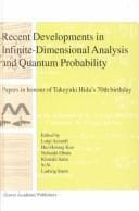 Recent developments in infinite-dimensional analysis and quantum probability