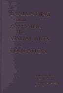 Evaluating and assessing the visual arts in education