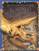 El Mundo Prehistorico (Younger Reader)