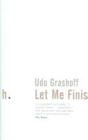 LET ME FINISH; ED. BY UDO GRASHOFF