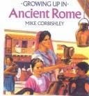 Growing Up in Ancient Rome (Growing Up in Series)