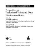 Perspectives on packetized voice and data communications