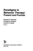 Paradigms in behavior therapy