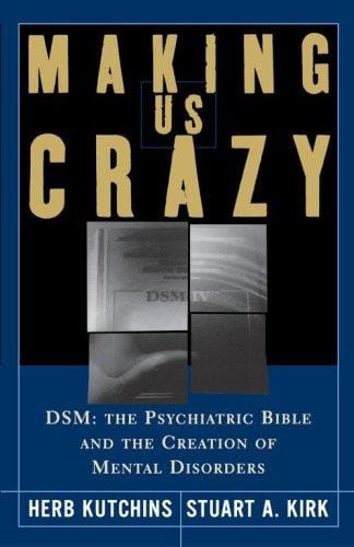 Making Us Crazy: DSM