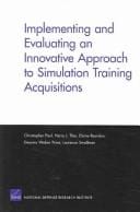 Implementing and evaluating an innovative approach to simulation training acquisitions