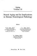 Neural aging and its implications in human neurological pathology