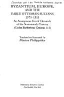 Byzantium, Europe, and the early Ottoman sultans, 1373-1513
