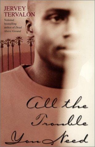 All the trouble you need