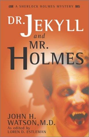 Dr. Jekyll and Mr. Holmes (A Sherlock Holmes Mystery)