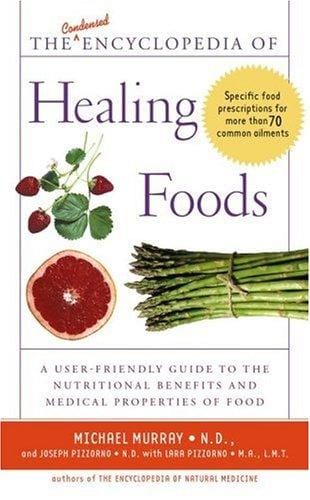 The condensed encyclopedia of healing foods