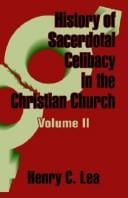 History of Sacerdotal Celibacy in the Christian Church, Vol. 2