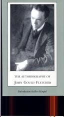 The autobiography of John Gould Fletcher