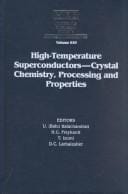High-temperature superconductors--- crystal chemistry, processing and properties