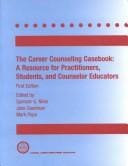 The career counseling casebook : a resource for students, practitioners, and counselor educators
