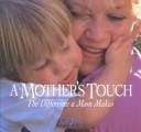 A Mother's Touch