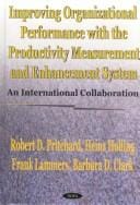 Improving organizational performance with the productivity measurement and enhancement system