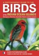 A photographic guide to birds of the Indian Ocean Islands