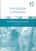 FROM EVOLUTION TO REVOLUTION: KOREA'S NEW MARKET ENVIRONMENT