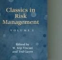 Classics in risk management / edited by W. Kip Viscusi and Ted Gayer