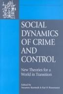 Social dynamics of crime and control