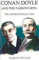 CONAN DOYLE AND THE PARSON'S SON: THE GEORGE EDALJI CASE