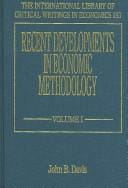 Recent Developments in Economic Methodology