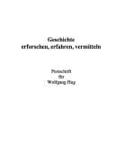 Geschichte erforschen, erfahren, vermitteln