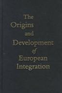 The origins and development of European integration