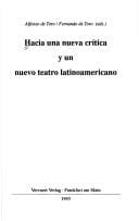 Hacia Una Nueva Critica y Un Nuevo Teatro Latinoam (Teoria y Practica del Teatro)