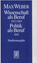 Wissenschaft als Beruf 1917/1919. Politik als Beruf 1919. (Abt. I/17)