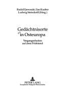 Gedachtnisorte In Osteuropa: Vergangenheiten Auf Dem Prufstand (Kieler Werkstucke. Reihe F: Beitrage Zur Osteuropaischen Ges)
