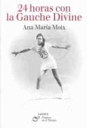 24 horas con la Gauche Divine