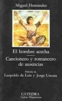 El hombre acecha ; Cancionero y romancero de ausencias