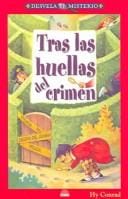Tras las huellas del crimen / Whodunit Crime Puzzles (Desvela Mistero / Revealing Mystery)