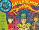 Ninos De Todo El Mundo Celebremos! / Kids around the world celebrate!